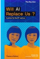 Will AI Replace Us? A Primer for the 21st Century | Fan Xuelai | 9780500294574 | Thames & Hudson