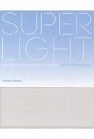 SUPERLIGHT. Lightness in Contemporary Houses | Phyllis Richardson | 9780500342961