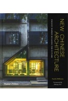 New Chinese Architecture. Twenty Women Building the Future | Austin Williams, Zhang Xin | 9780500343388 | Thames & Hudson