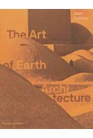 The Art of Earth Architecture. Past, Present, Future | Jean Dethier | 9780500343579 | Thames & Hudson