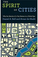 THE SPIRIT OF CITIES. Why the Identity of a City Matters in a Global Age | Daniel A. Bell & Avner de-Shalit | 9780691159690