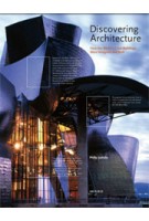 Discovering Architecture. How the World's Great Buildings Were Designed and Built | Philip Jodidio, Elizabeth Dowling | 9780789327079