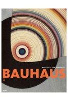 Bauhaus 1919-1933. Workshops For Modernity | Barry Bergdoll, Leah Dickerman, Benjamin Buchloh, Brigid Doherty | 9780870707582