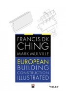 European Building Construction Illustrated | Francis D.K. Ching, Mark Mulville | 9781119953173