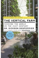 The Vertical Farm | Tenth Anniversary Edition | Dr Dickson Despommier | Van Ditmar Boekenimport B.V. | 9781250769800