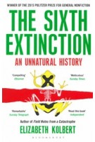 The Sixth Extinction. An Unnatural History | Elizabeth Kolbert | 9781408851241 | Bloomsbury