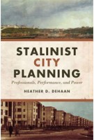 STALINIST CITY PLANNING. Professionals, Performance, and Power | Heather D. DeHaan | 9781442645349