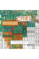 Fantastic Cities. a Coloring Book of Amazing Places Real And Imagined | 9781452149578 | Chronicle Books