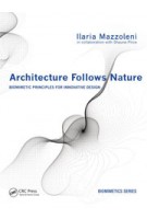 Architecture Follows Nature. Biomimetic Principles for Innovative Design | Ilaria Mazzoleni | 9781466506077