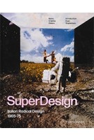 SuperDesign. Italian Radical Design 1965-1975 | Maria Cristina Didero | 9781580934954 | Monacelli