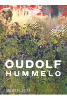 Oudolf Hummelo. A Journey Through a Plantsman's Life | Noel Kingsbury, Piet Oudolf | 9781580935708 | Monacelli
