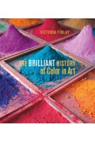 The Brilliant History of Color in Art Victoria Finlay | 9781606064290 | J P GETTY TRUST