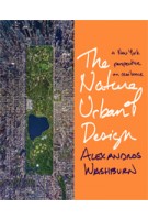The Nature of Urban Design. A New York Perspective on Resilience | Alexandros Washburn | 9781610913805