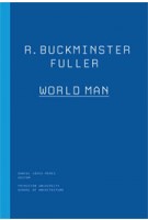 R. Buckminster Fuller. World Man | Daniel Lopez-Perez | 9781616890940