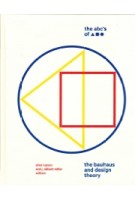 The ABC's of Triangle, Square, Circle. The bauhaus and design theory | Ellen Lupton, J. Abbott Miller | 9781616897987 | Princeton Architectural Press
