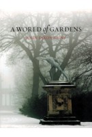 A WORLD of GARDENS | John Dixon Hunt | 9781780235066