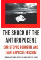 The Shock of the Anthropocene | Christophe Bonneuil, Jean-Baptiste Fressoz | 9781784785031 | Verso books