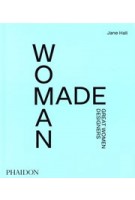 Woman Made. Great Women Designers | Jane Hall | 9781838662851 | PHAIDON