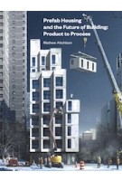 Prefab Housing and the Future of Building: Product and Process | Mathew Aitchison | 9781848222182 | Lund Humphries Publishers Ltd