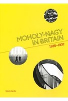  Moholy-Nagy in Britain. 1935-1937 | Valeria Carullo | 9781848223769 | Lund Humphries