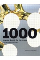 1000 Interior Details for the Home and Where to Find Them | Geraldine Rudge, Ian Rudge | 9781856696104