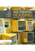 Age-friendly Housing. Future design for older people | Julia Park, Jeremy Porteous | 9781859468104 | RIBA Publishing