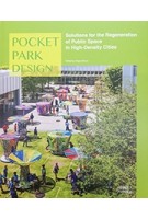 Pocket Park solutions for the regeneration of public space in high-density cities | image publishing | 9781864706598