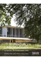 The Sainsbury Laboratory. Science, Architecture, Art