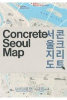 Concrete Seoul Map | Hyon-Sob Kim | 9781912018550 | Blue Crow Media