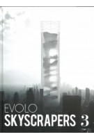 eVolo Skyscrapers 3. Visionary Architecture and Urban Design | Carlo Aiello | 9781938740220