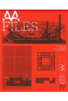 AA Files 77 | Maria Sheherazade Giudici | 9781999627737 | AA (Architectural Association)