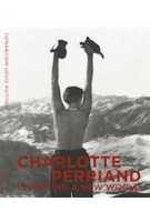 Charlotte Perriand. Inventing a new world | Jacques Barsac, Sébastien Cherruet, Pernette Perriand | 9782072857195 | Louis Vuitton Foundation