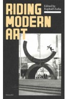 Riding Modern Art | Raphaël Zarka | 9782490077694 | Éditions B42