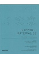 SCALE. Support | Materialise. Walls, Ceilings, Joints | Henning Baurmann, Jan Dilling, Claudia Euler, Julius Niederwöhrmeier | 9783034600408