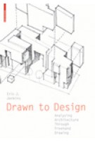 Drawn to Design. Analyzing Architecture Through Freehand Drawing | Eric J. Jenkins | 9783034607988