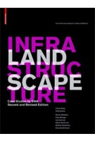 Landscape Infrastructure. Case Studies by SWA (second and revised edition) | Pierre Bélanger | 9783034612722