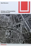Critique of Urbanization: selected essays | Neil Brenner | Birkhäuser | 9783035610116