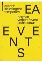 EVENTS. Situating the Temporary | Herman Verkerk  / EventArchitectuur | 9783035610208 | Birkhäuser