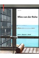 Mies Van Der Rohe: Space - Material - Detail  | Birkhauser | 9783035611564