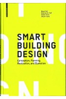 Smart Building Design. Conception, Planning, Realization, and Operation | Maad Bali, Dietmar A. Half | 9783035616293 | Birkhäuser