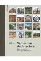 Vernacular Architecture. Atlas for Living Throughout the World | Christian Schittich | 9783035616316 | Birkhäuser