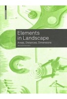 Elements in Landscape. Areas, Distances, Dimensions | Astrid Zimmermann | 9783035618570 | Birkhäuser