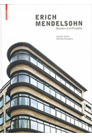 Erich Mendelsohn Bauten und Projekte | Carsten Krohn, Michele Stavagna | Birkhäuser | 9783035620719