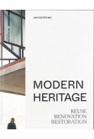 Modern Heritage. Reuse. Renovation. Restoration | Ana Tostões | 9783035625080 | Birkhäuser