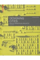 DESIGNING CITIES | Basics Principles Projects - 2nd edition | Leonhard Schenk | Birkhäuser | 9783035626124