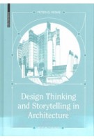 Design Thinking and Storytelling in Architecture | Peter G. Rowe, Yoeun Chung | 9783035628111 | Birkhäuser