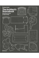 The Architect's Sourcebook | Dimensions and Files for Space Design | Stanislas Chaillou | 9783035628456 | BIRKHAUSER