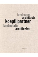 Koepflipartner Landschafts architekten | 9783037611265 | Quart Verlag