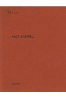 Kast Kaeppeli. De Aedibus 72 | Heinz Wirz | 9783037611579 | Quart Verlag