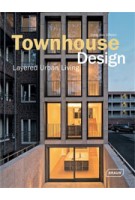 Townhouse Design. Layered Urban Living | Chris van Uffelen | 9783037681725